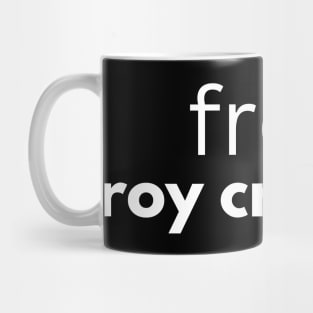 free roy cropper Mug